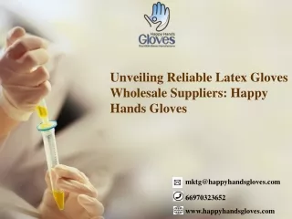 Unveiling Reliable Latex Gloves Wholesale Suppliers Happy Hands Gloves