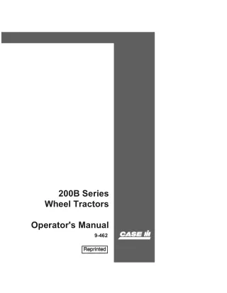 Case IH 200B Series Wheel Tractors Operator’s Manual Instant Download (Publication No.9-462)