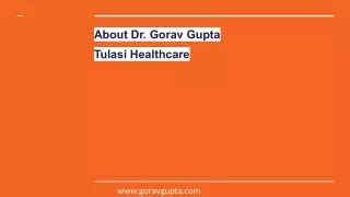 About Dr. Gorav Gupta