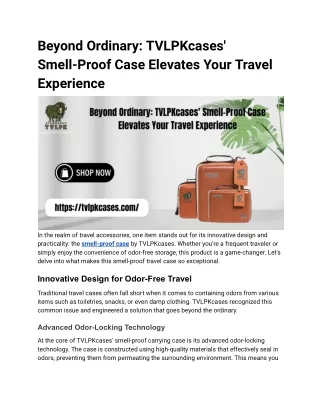 Beyond Ordinary_ TVLPKcases' Smell-Proof Case Elevates Your Travel Experience