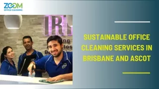 Sustainable Office Cleaning Services In Brisbane And Ascot