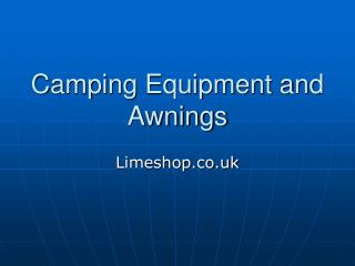 Camping equipments and awnings UK