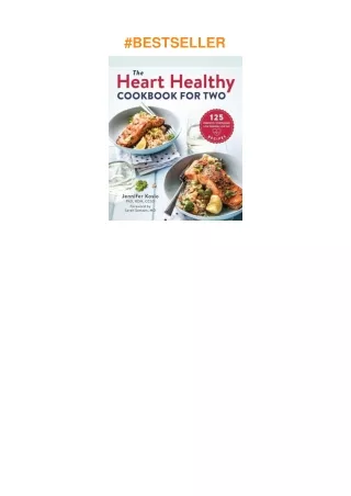 ❤download The Heart Healthy Cookbook for Two: 125 Perfectly Portioned Low Sodium, Low Fat Recipe