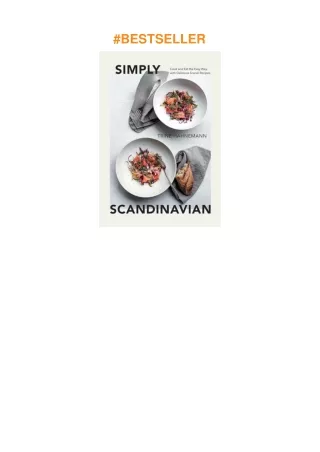 ❤pdf Simply Scandinavian: Cook and Eat the Easy Way, with Delicious Scandi Recipes