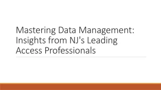 Mastering Data Management: Insights from NJ's Leading Access Professionals