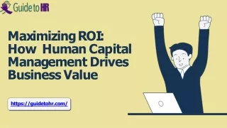 Maximizing ROI: How Human Capital Management Drives Business Value