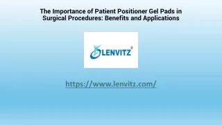 The Importance of Patient Positioner Gel Pads in Surgical Procedures Benefits and Applications