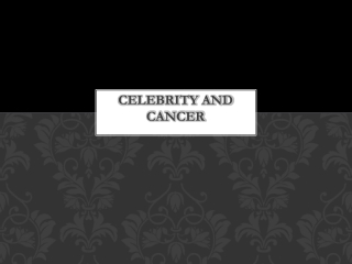 Celebrity and Cancer