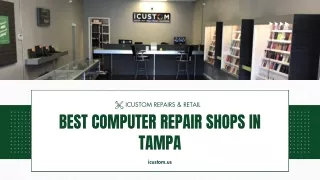 Best Computer Repair Shops in Tampa  icustom.us