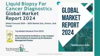 Liquid Biopsy For Cancer Diagnostics Market Size, Growth And Forecast 2024-2033