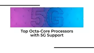 The Power top octa core processors with 5g support