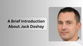 A Brief Introduction About Jack Doshay