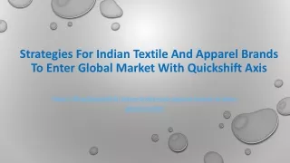 Strategies For Indian Textile And Apparel Brands To Enter Global Market With Quickshift Axis