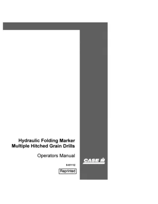 Case IH Hydraulic Folding Marker Multiple Hitched Grain Drills Operator’s Manual Instant Download (Publication No.8-6111