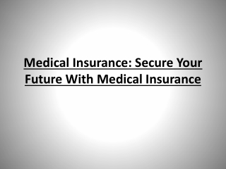 Medical Insurance: Secure Your Future with Medical Insurance