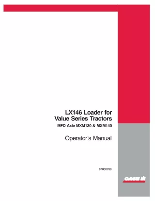 Case IH LX146 Loader for Value Series MFD Axle MXM130 & MXM 140 Tractors Operator’s Manual Instant Download (Publication