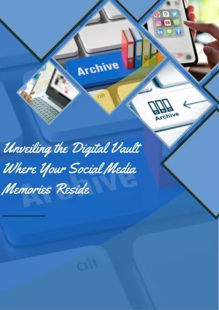 Unveiling the Digital Vault Where Your Social Media Memories Reside