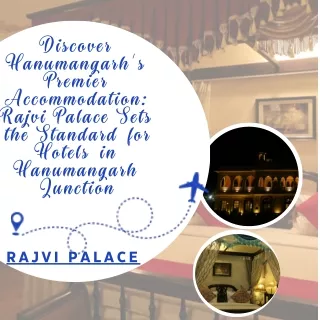 Discover Hanumangarh's Premier Accommodation Rajvi Palace Sets the Standard for Hotels in Hanumangarh Junction