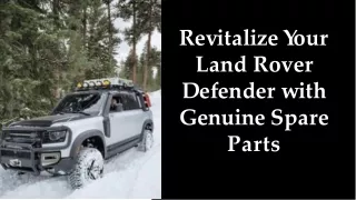 Revitalize Your Land Rover Defender with Genuine Spare Parts