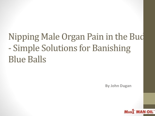 Nipping Male Organ Pain in the Bud - Simple Solutions