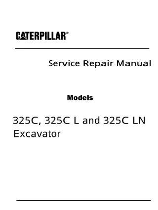 Caterpillar Cat 325C, 325C L and 325C LN Excavator (Prefix CSJ) Service Repair Manual Instant Download