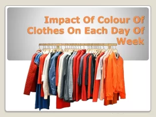 Impact Of Colour Of Clothes On Each Day