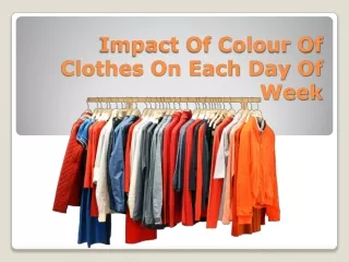 Impact Of Colour Of Clothes On Each Day