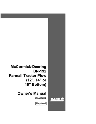 Case IH McCormick-Deering BN-192 Farmall Tractor Plow (12’’ 14’’ or 16’’ Bottom) Operator’s Manual Instant Download (Pub