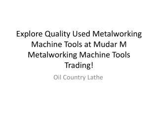 Explore Quality Used Metalworking Machine Tools at Mudar M Metalworking Machine