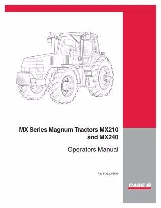 Case IH MX Series Magnum MX210 and MX240 Tractors Operator’s Manual Instant Download (Publication No.6-36200)