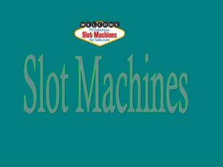 slot machines