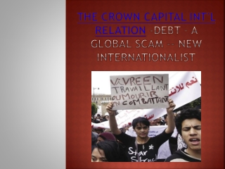﻿The Crown Capital Int'l Relation -Debt – a global scam -- N