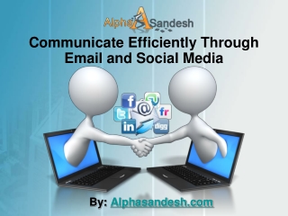 Communicate Efficiently Through Email and Social Media