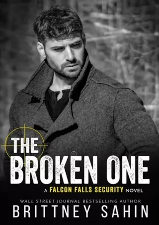 get⚡[PDF]❤ The Broken One (Falcon Falls Security)