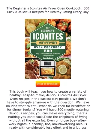 Download❤[READ]✔ The Beginner's Iconites Air Fryer Oven Cookbook: 500 Easy