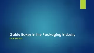 Gable Boxes in the Packaging Industry