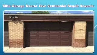 Elite Garage Doors Your Centennial Repair Experts