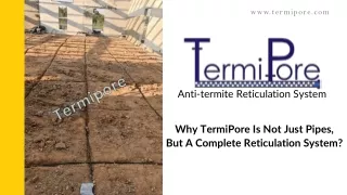 Why Termipore is not just a pipe but a complete reticulation system