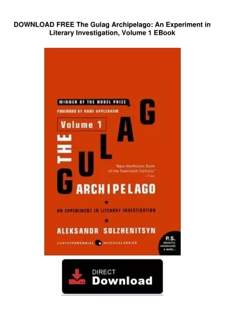 DOWNLOAD FREE  The Gulag Archipelago: An Experiment in Literary Investigation,