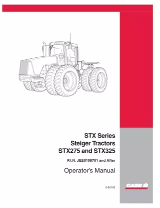 Case IH STX Series Steiger STX275 and STX325 Tractors (Pin.JEE0106701 and After) Operator’s Manual Instant Download (Pub