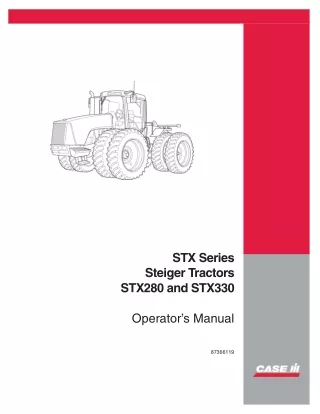 Case IH STX Series Steiger STX280 and STX330 Tractors Operator’s Manual Instant Download (Publication No.87366119)