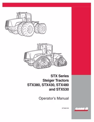 Case IH STX Series Steiger STX380 STX430 STX480 and STX530 Tractors Operator’s Manual Instant Download (Publication No.8