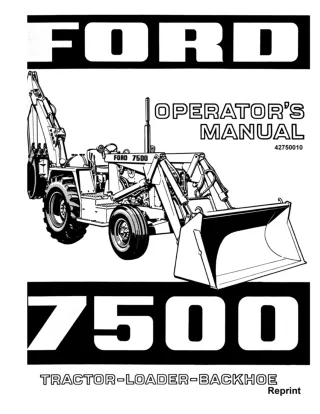 Ford 7500 Tractor Loader Backhoe Operator’s Manual Instant Download (Publication No.42750010)