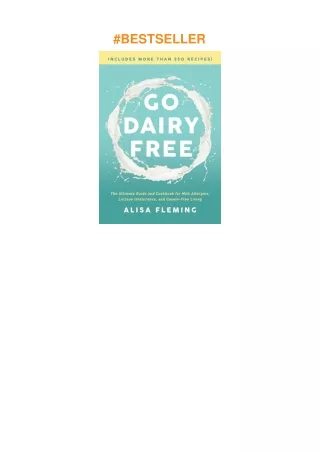 download⚡️❤️ Go Dairy Free: The Ultimate Guide and Cookbook for Milk Allergies, Lactose Intolera