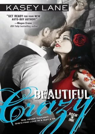 ❤[READ]❤ Beautiful Crazy (Rock 'n' Ink, 1)