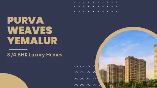 Purva Weaves Yemalur | Exclusive Property In Bangalore