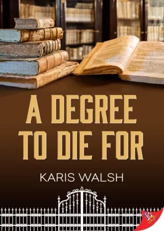 PDF/READ❤ A Degree to Die For (University Police Book 2)