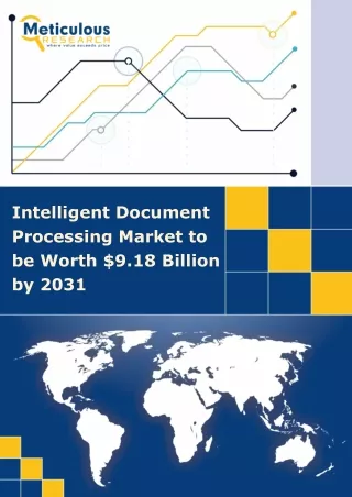 Intelligent Document Processing Market: Enhancing Accuracy and Compliance