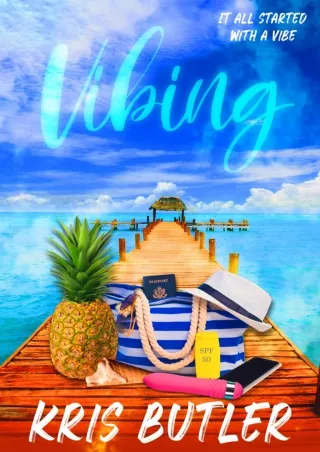READ⚡[PDF]✔ Vibing: A Vacation Rom-Com (Friendship & Lyrics Book 1)