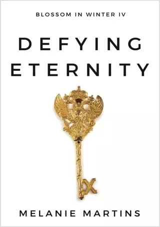 PDF_⚡ Defying Eternity (Blossom in Winter Book 4)